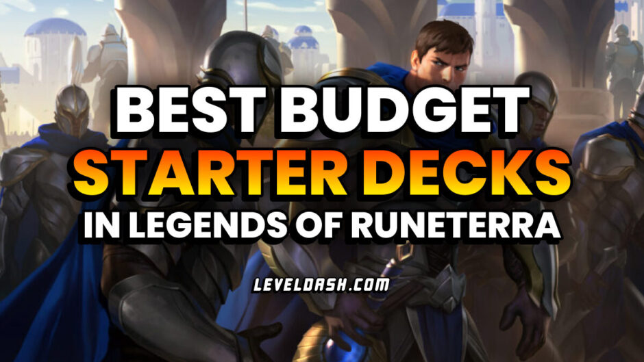 top-best-budget-starter-decks-for-beginners-in-legends-of-runeterra